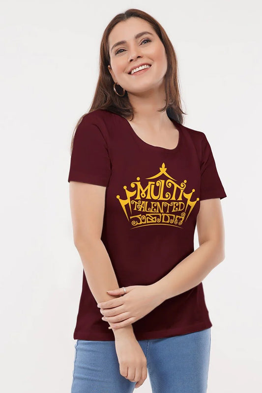 Multi Talented Maharani TShirt | Queen TShirt | Girl's TShirt | Women Collection