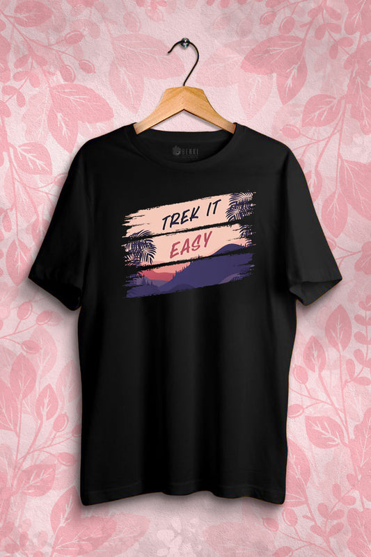 Trek It Easy TShirt | Mountain Trekking TShirt | Nature Series